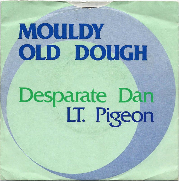 Lieutenant Pigeon : Mouldy Old Dough / Desperate Dan (7", Single, RE)