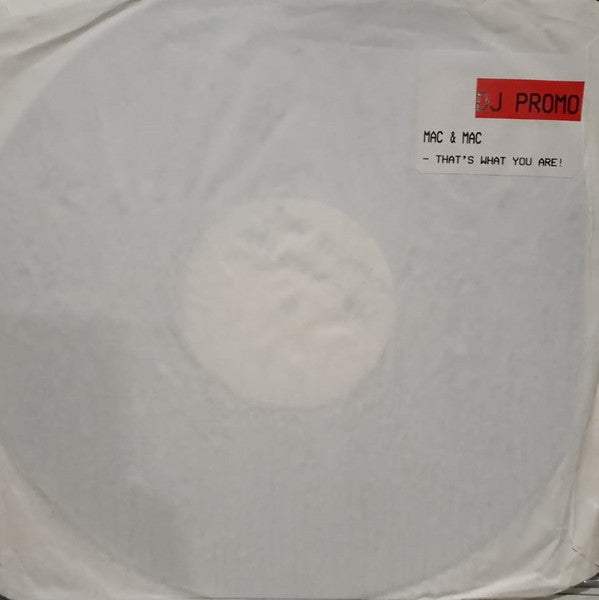 Mac & Mac : That's What You Are! (12", S/Sided, Promo, W/Lbl)