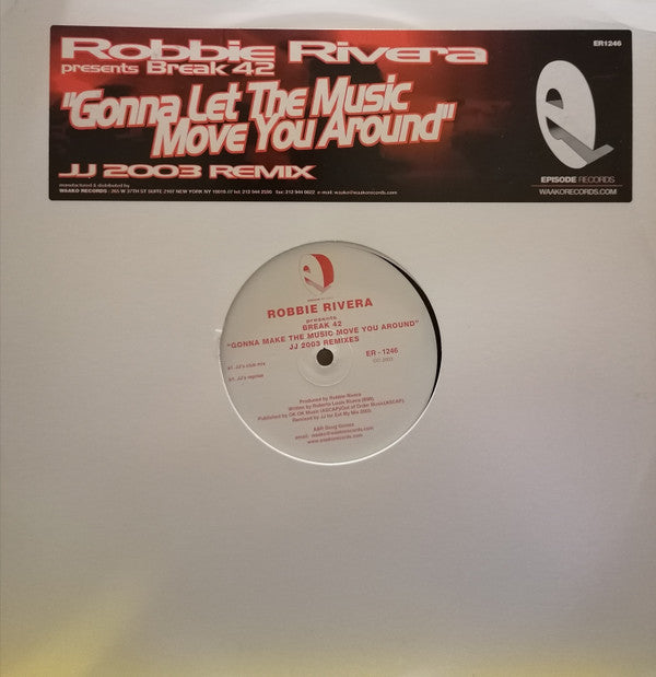 Robbie Rivera Presents Break 42 : Gonna Let The Music Move You Around (JJ 2003 Remix) (12")
