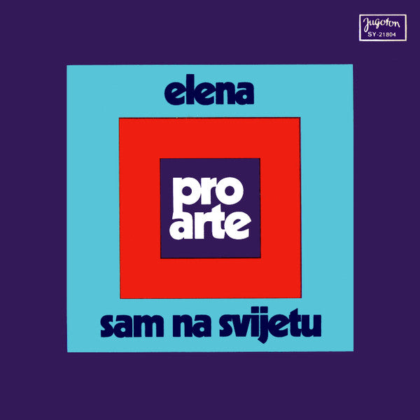 Pro Arte (2) : Elena / Sam Na Svijetu (7", Single)
