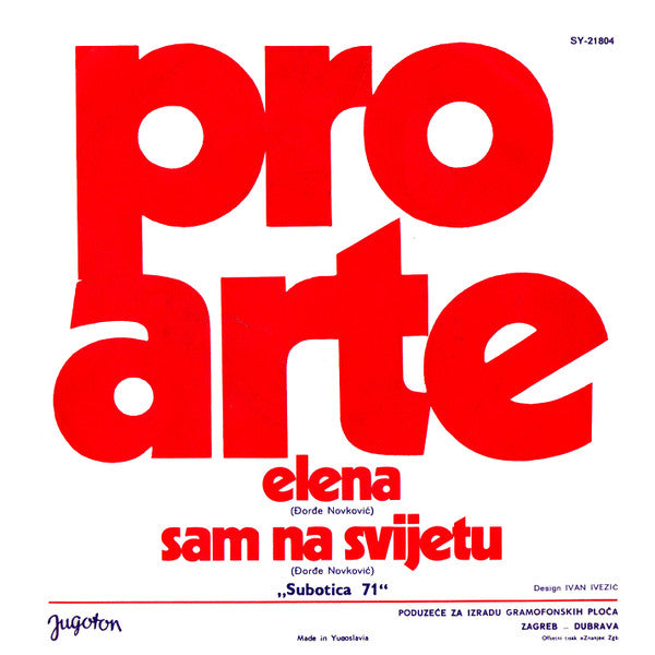 Pro Arte (2) : Elena / Sam Na Svijetu (7", Single)