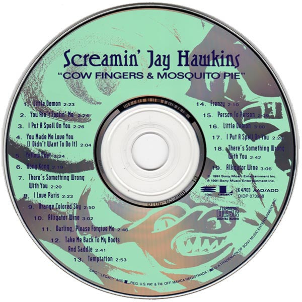 Screamin' Jay Hawkins : Cow Fingers & Mosquito Pie (CD, Comp, Mono)