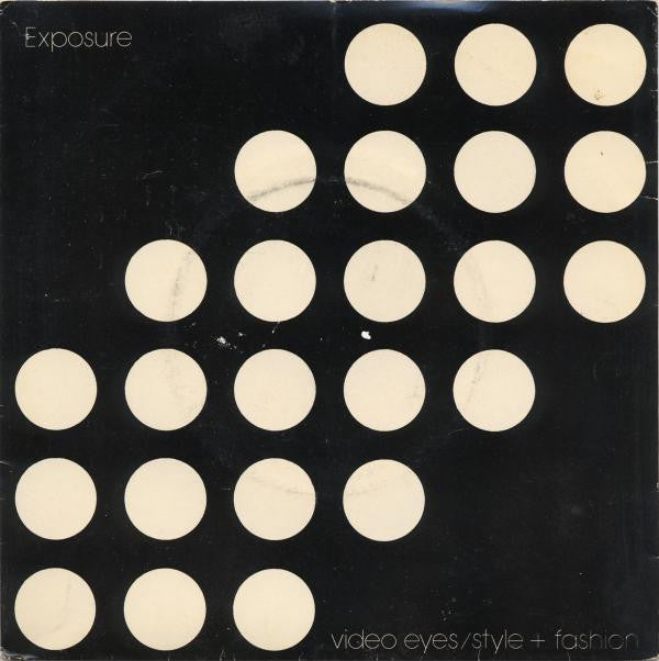 Exposure (10) : Video Eyes / Style + Fashion (7", Single)