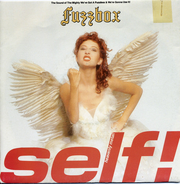 We've Got A Fuzzbox And We're Gonna Use It : Self! (7", Single, Sma)
