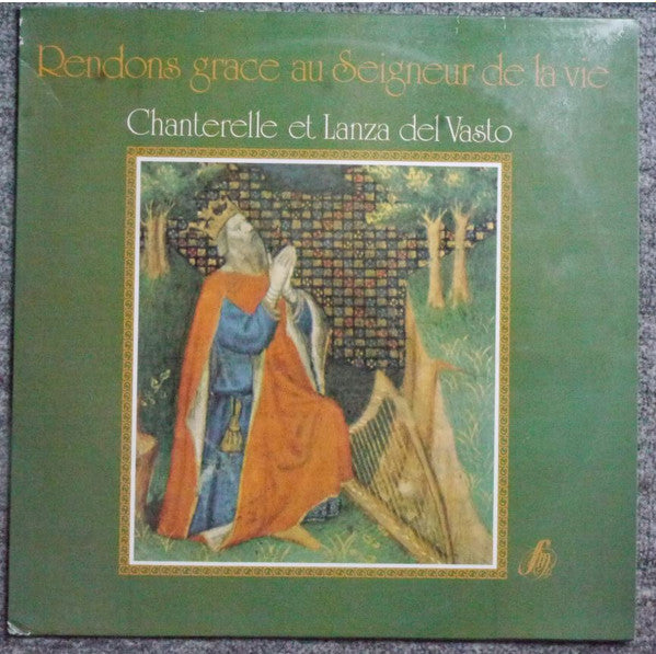 Chanterelle Del Vasto Et Lanza del Vasto : Rendons Grâce Au Seigneur De La Vie (LP, Album)