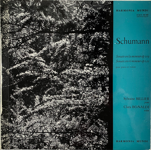 Robert Schumann / Sylvaine Billier, Clara Bonaldi : Sonates Pour Piano Et Violon: Sonate En La Mineur Op 105 · Sonate En Ré Mineur Op 121 (LP)