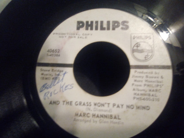 Marc Hannibal : And The Grass Won't Pay No Mind / When I Wake Up In The Morning (7", Promo)