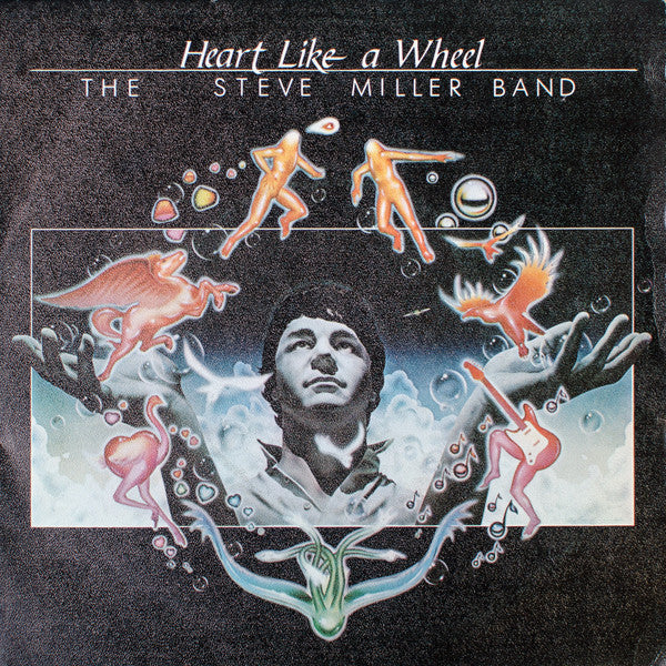 The Steve Miller Band* : Heart Like A Wheel (7", Single)