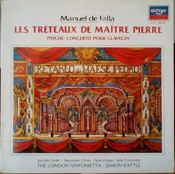Manuel De Falla - London Sinfonietta, Sir Simon Rattle, Jennifer Smith (3), Alexander Oliver, Peter Knapp (2), John Constable : Les Tréteaux De Maître Pierre / Psyché . Concerto Pour Clavecin (LP, Album)