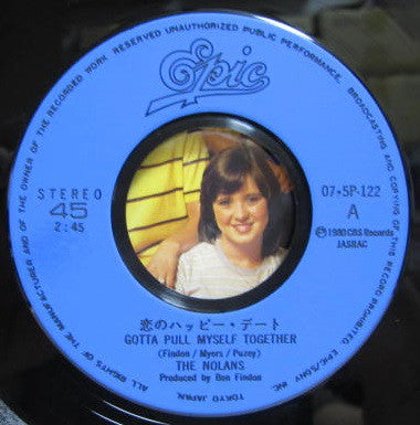 The Nolans = The Nolans : 恋のハッピー・デート = Gotta Pull Myself Together (7", Single, Dee)