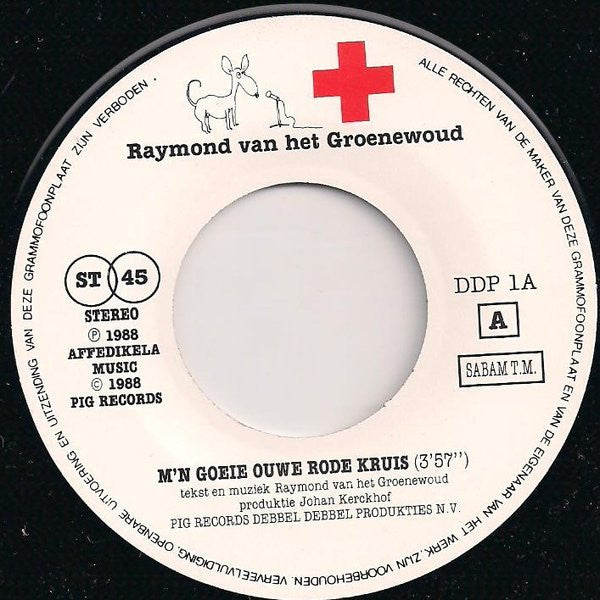 Raymond van het Groenewoud : M'n Goeie Ouwe Rode Kruis (7", Single)