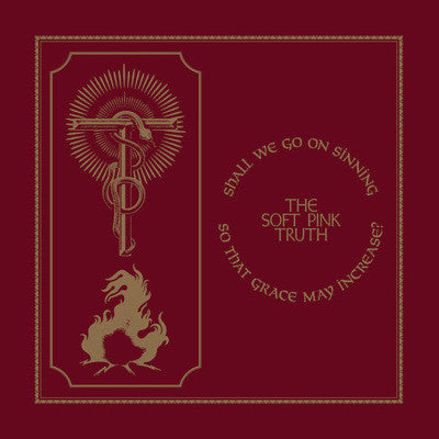The Soft Pink Truth : Shall We Go On Sinning So That Grace May Increase? (LP, Album, Ltd, Gol)