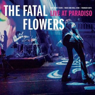 The Fatal Flowers : Live At Paradiso (10", EP, RSD, Ltd, Num, 100)