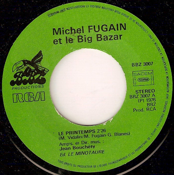 Michel Fugain & Le Big Bazar : Le Printemps / Dis-Moi Pourquoi (7", Gre)