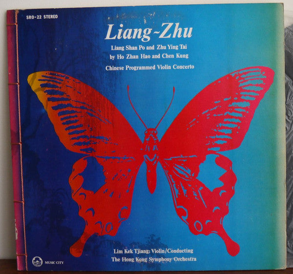 He Zhan Hao, Chen Gang, Kek-Tjiang Lim, Hong Kong Symphony Orchestra / He Zhan Hao, Chen Gang, Kek-Tjiang Lim, Hong Kong Symphony Orchestra : Liang-Zhu = 梁山伯與祝英台 (LP, Gat)