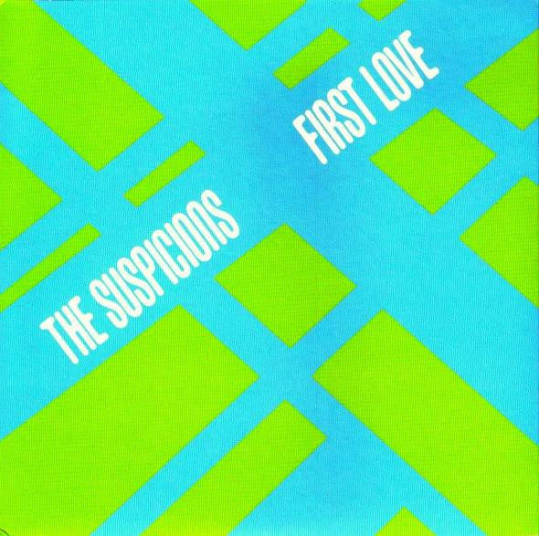 The Suspicions (3) : First Love (7", Ltd, Num)