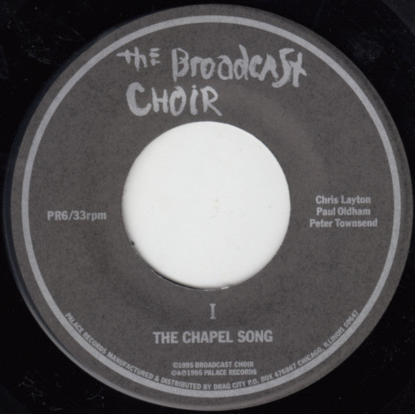 The Broadcast Choir : The Chapel Song (7")