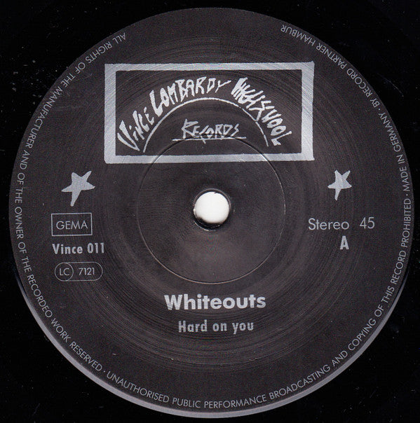 Whiteouts : Hard On You (7")