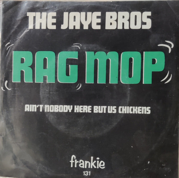 The Jaye Bros : Rag Mop (7", Single, gre)