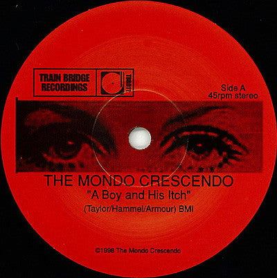 The Mondo Crescendo : A Boy And His Itch (7")