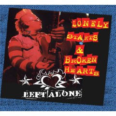 Left Alone : Lonely Starts & Broken Hearts (CD, Album)