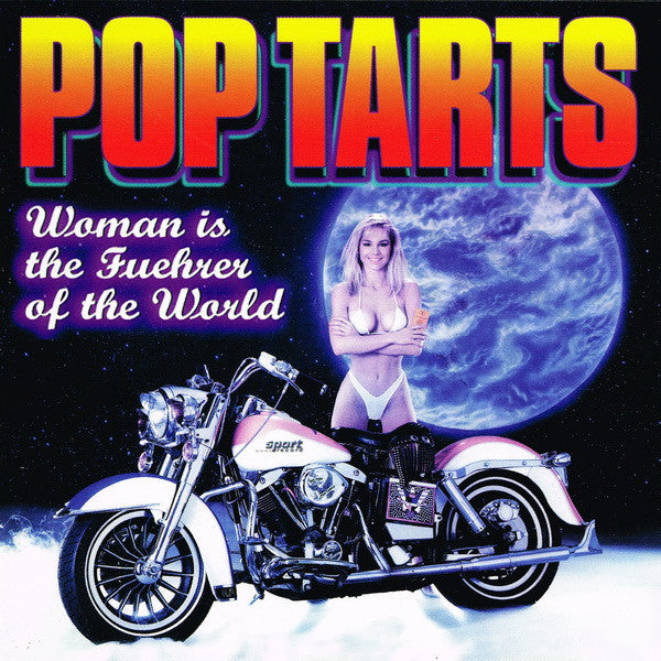 Pop Tarts : Woman Is The Fuehrer Of The World (CD, Album)