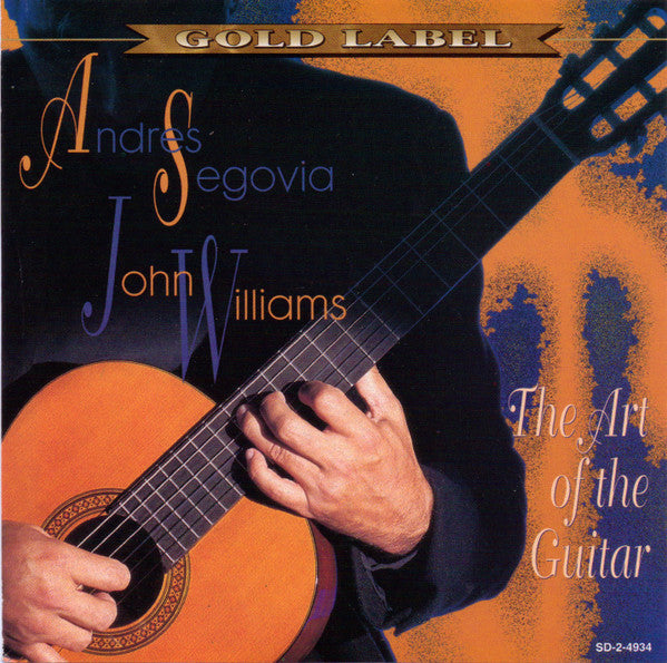 Andrés Segovia & John Williams (7) : The Art Of The Guitar (CD, Comp)