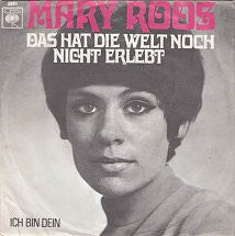 Mary Roos : Das Hat Die Welt Noch Nicht Erlebt (7", Single)