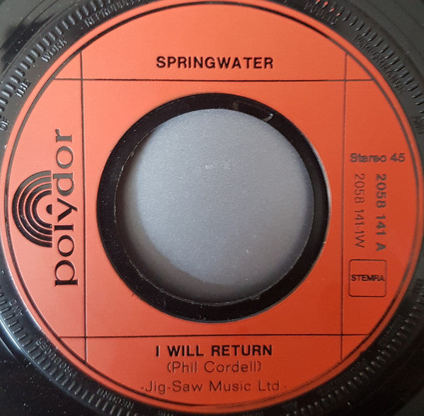 Springwater : I Will Return (7", Single, com)
