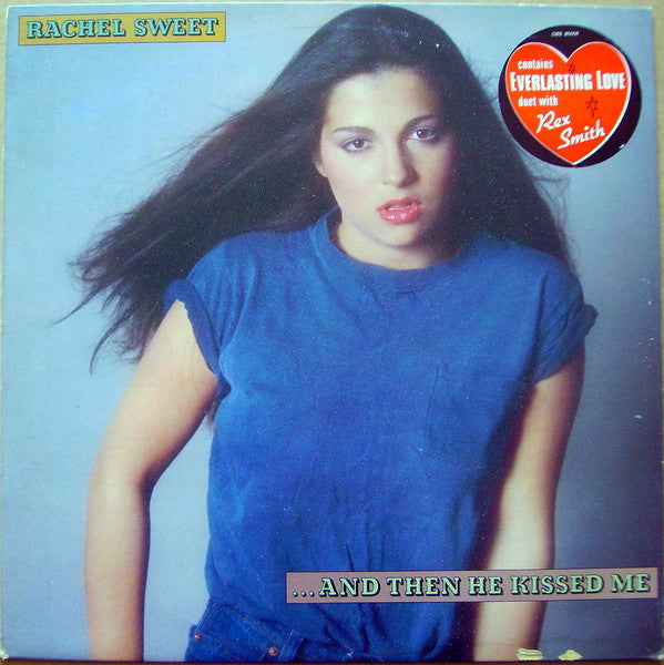 Rachel Sweet : ...And Then He Kissed Me (LP, Album)