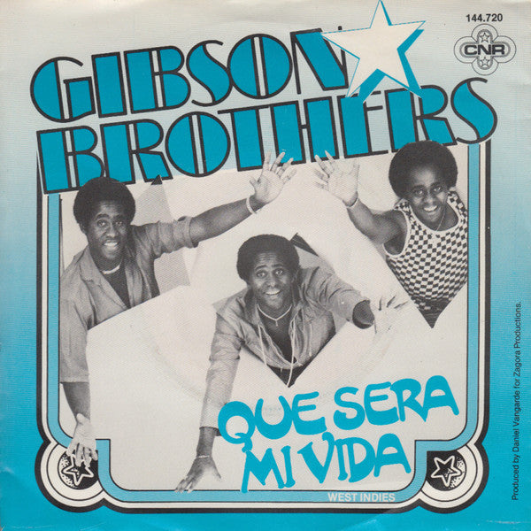 Gibson Brothers : Que Sera Mi Vida (7", Single)