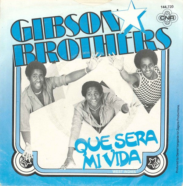 Gibson Brothers : Que Sera Mi Vida (7", Single)