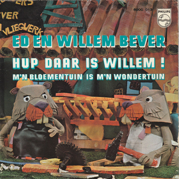 Ed + Willem Bever : Hup Daar Is Willem! (7", Single, Mono, 3-P)