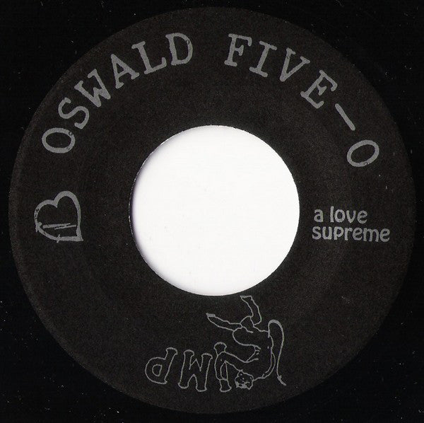 Oswald Five-O : A Love Supreme (7", Single)