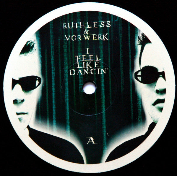 Ruthless & Vorwerk : I Feel Like Dancin' (12")