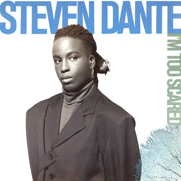 Steven Dante : I'm Too Scared (12")