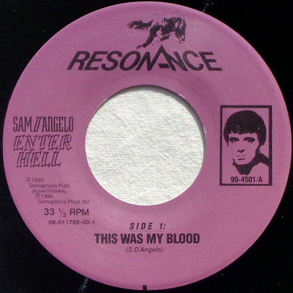 Sam D'Angelo : Enter Hell (7")