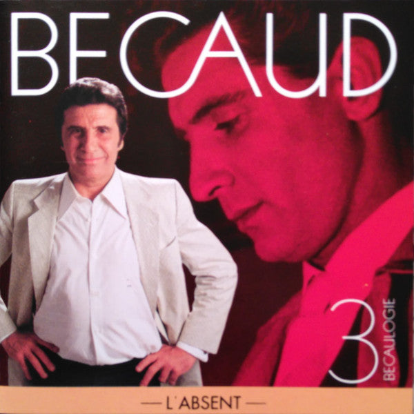 Gilbert Bécaud : Becaulogie 3 - L'Absent - (CD, Comp)