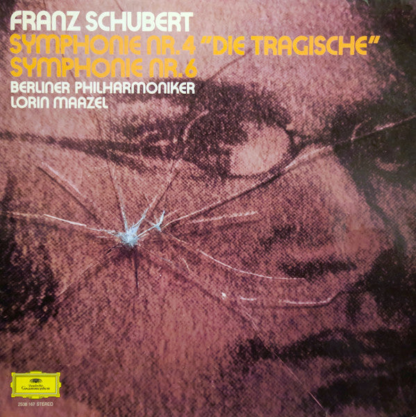 Franz Schubert – Berliner Philharmoniker, Lorin Maazel : Symphonie Nr.4 "Die Tragische" / Symphonie Nr.6 (LP, Comp)
