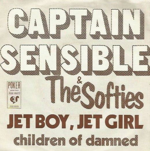 Captain Sensible & The Softies (2) / The Softies (2) : Jet Boy, Jet Girl / Children Of The Damned (7", Single)