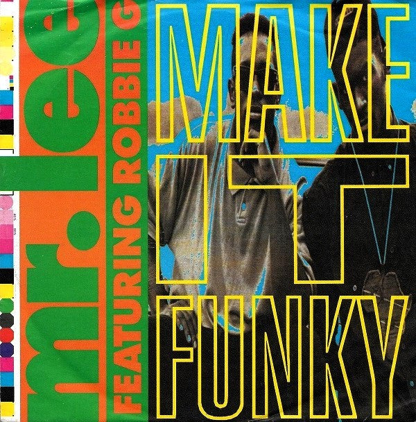 Mr. Lee Featuring Robbie G : Make It Funky (7")