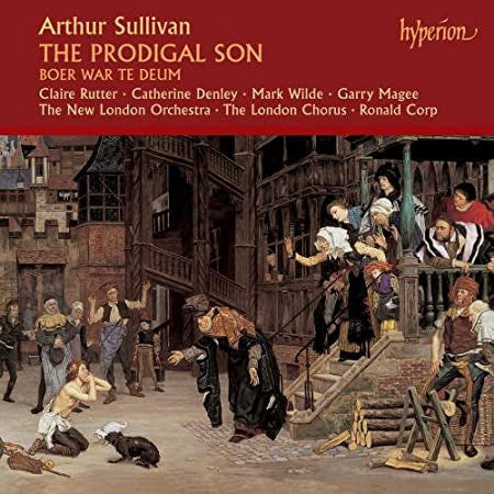 Sir Arthur Sullivan, Claire Rutter, Catherine Denley, Mark Wilde (4), Garry Magee, The New London Orchestra, The London Chorus, Ronald Corp : The Prodigal Son (CD)