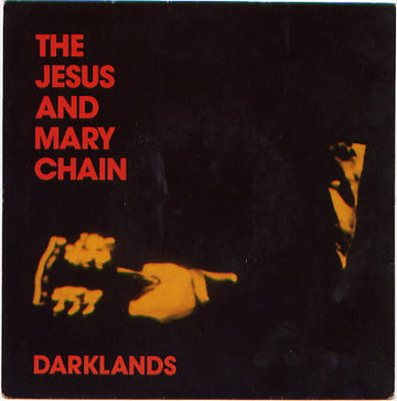 The Jesus And Mary Chain : Darklands (7", Single)