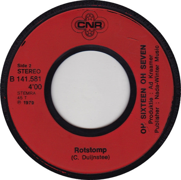 Oh Sixteen Oh Seven : Het Leven Is Goed In M'n Brabantse Land  (7", Single)