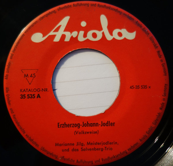 Marianne Jilg Und Salvenberg Trio : Erzherzog-Johann-Jodler (7", Single, Mono)