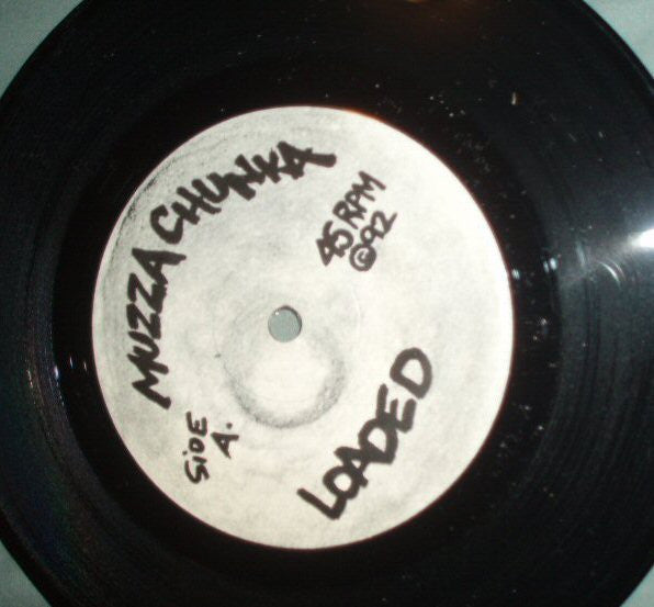 Muzza Chunka : Loaded (7", Single)