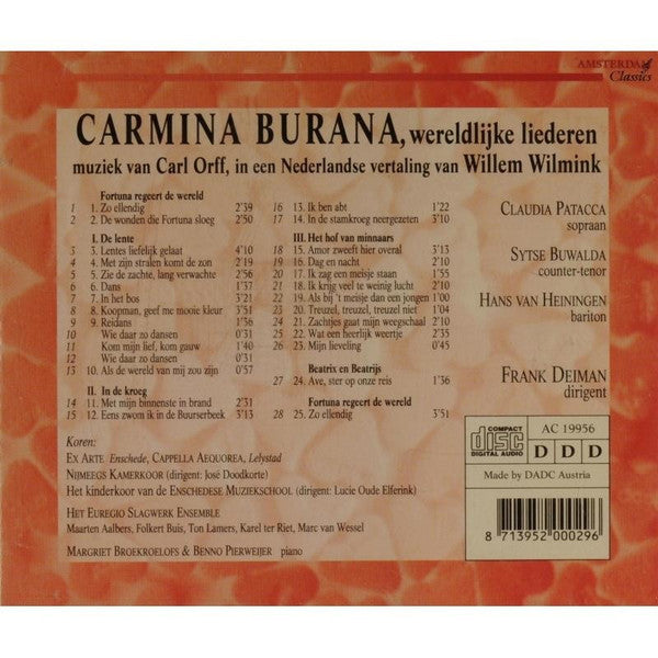 Carl Orff - Willem Wilmink, Claudia Patacca, Sytse Buwalda, Hans van Heiningen, Frank Deiman : De Nederlandse Carmina Burana  (CD, Album)