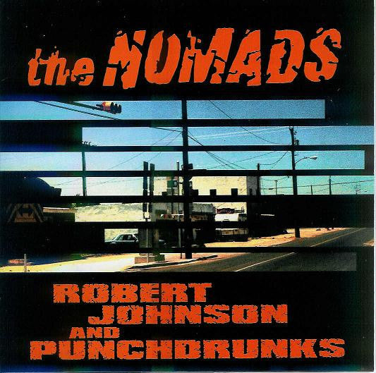 The Nomads (2) & Robert Johnson And Punchdrunks : Trucker Speed / 2000 Lb Bee (7", Single, Sol)