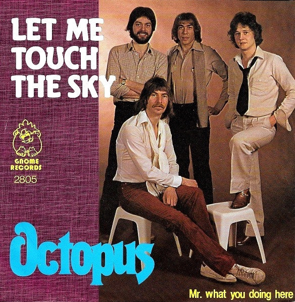 Octopus (5) : Let Me Touch The Sky (7", Single)