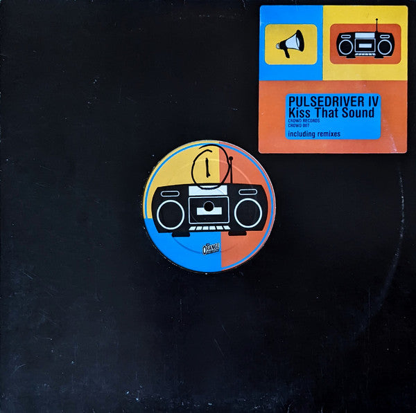 Pulsedriver : Kiss That Sound (12")